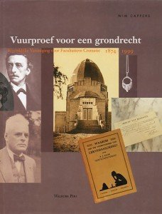 Cappers, Wim - Vuurproef voor een grondrecht. Koninklijke Vereniging voor Facultatieve Crematie 1874-1999. De geschiedenis van 125 jaar crematie