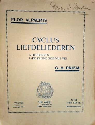 Alpaerts, Flor: - Cyclus liefdeliederen. 1. Herdenken 2. De kleine God van mei. G.H. Priem