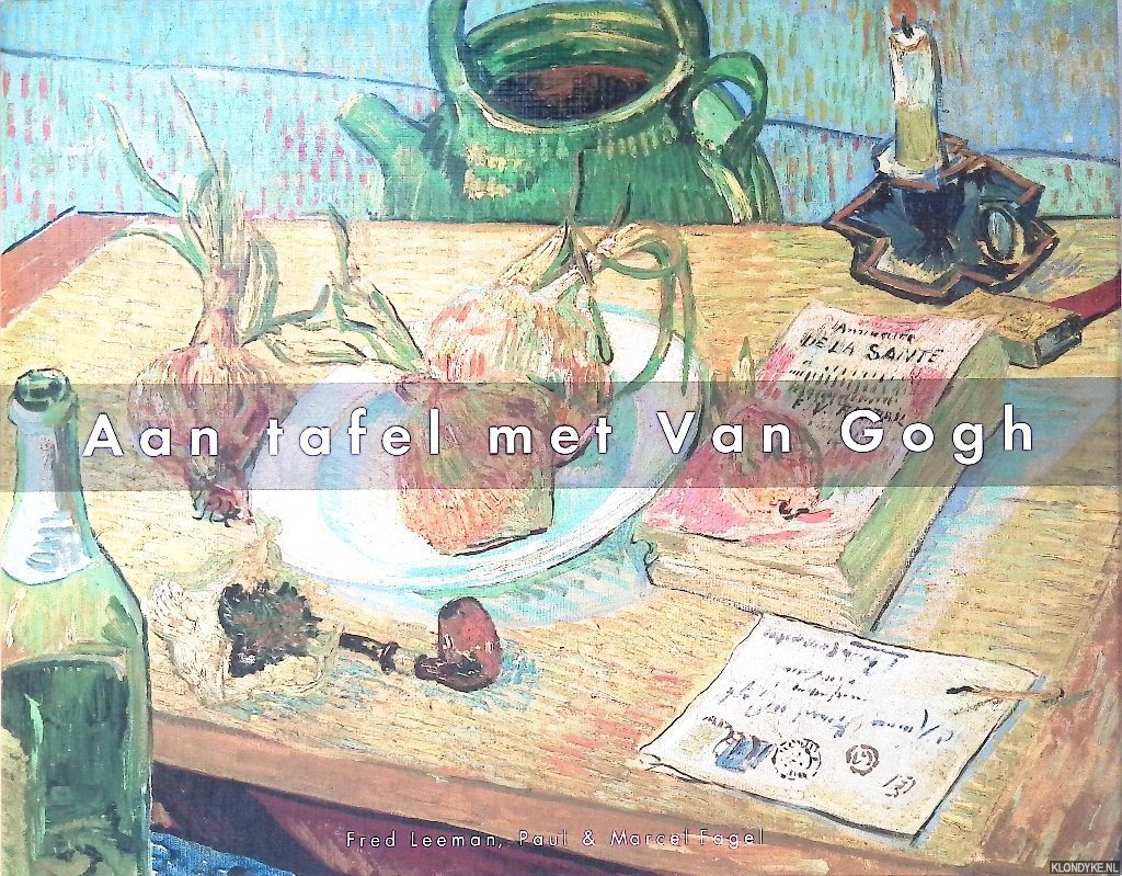 Leeman, Fred & Paul Fagel & Marcel Fagel - Aan tafel met Van Gogh