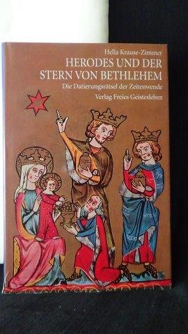 Krause-Zimmer, Hella, - Herodes und der Stern von Bethlehem.