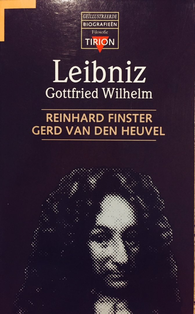Finster, Reinhard.  Heuvel, v.d. Gerd. - Leibniz, Gottfried Wilhelm.