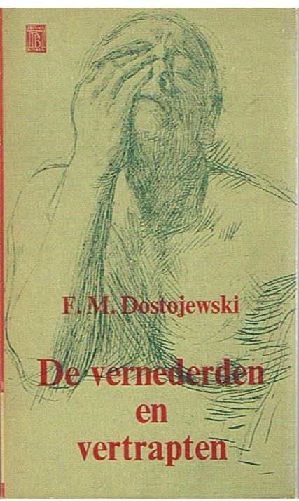Dostojewski, FM - De vernederden en vertrapten I