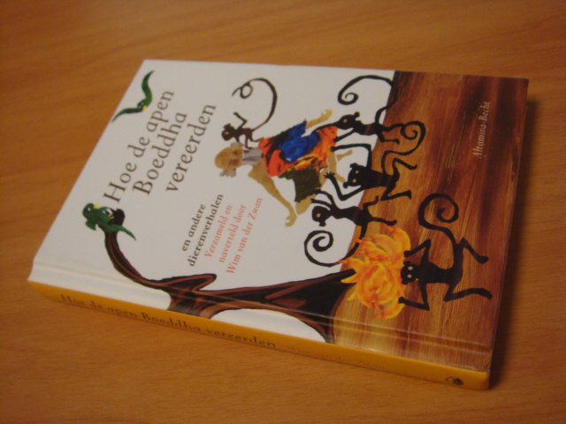 Zwan, Wim van der - Hoe de apen Boeddha vereerden en andere dierenverhalen