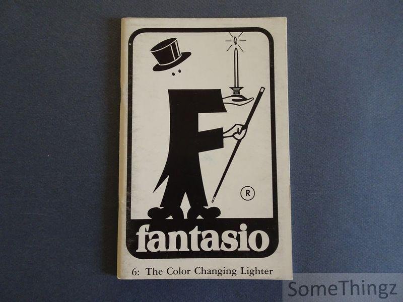 Ginn, David and Jim Kleefeld. - Fantasio 6: the Color Changing Lighter.