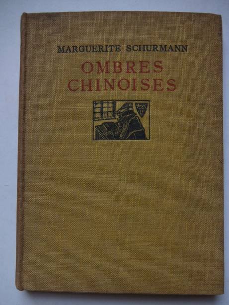 Schurmann, Marguerite. - Ombres Chinoises. Roman.