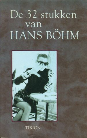 Böhm, Hans - De 32 stukken van Hans Böhm, 160 blz. paperback, miniem beschadiging voorkant, gesigneerd door de schrijver