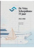 VRIES. H.S DE & H.J DE - De Vries Scheepsbouw 75 jaar 1923-1998.
