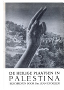 Eyckeler, Drs. Jean - DE HEILIGE PLAATSEN IN PALESTINA