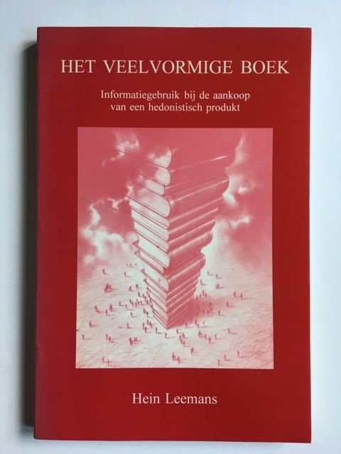Leemans, Hein - Het veelvormige boek / Informatiegebruik bij de aankoop van een hedonistisch gebruik.