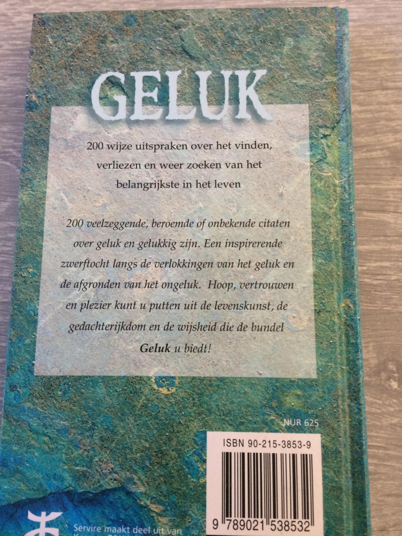 Vanmeenen - Geluk / 200 wijze uitspraken over het vinden, verliezen en weer zoeken van het belangrijkste in het leven