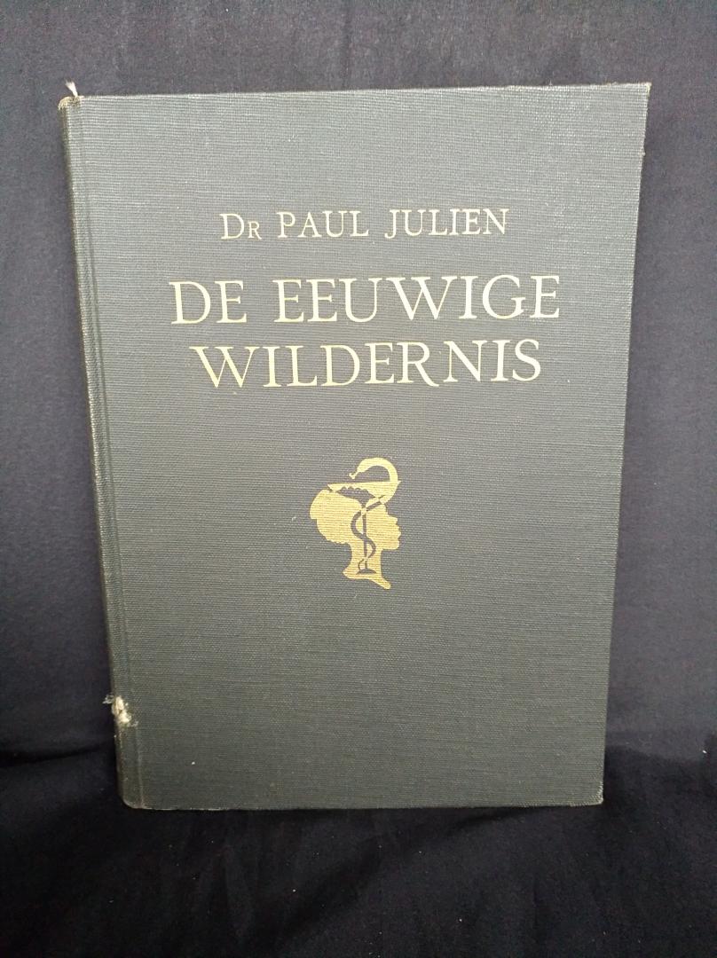 Dr. Paul Julien - De eeuwige wildernis