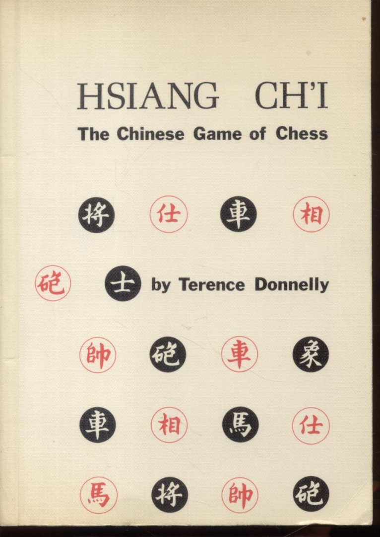 Donnelly, Terence - Hsiang Ch'i (The Chinese Game of Chess)