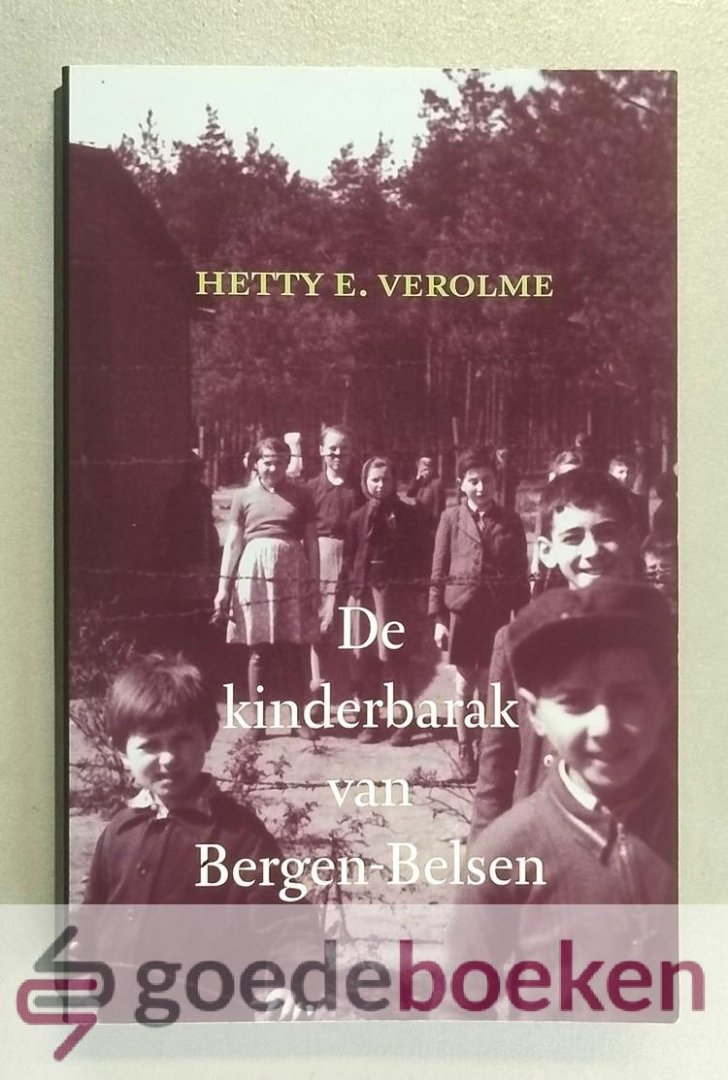 Verolme, Hetty - De kinderbarak van Bergen-Belsen