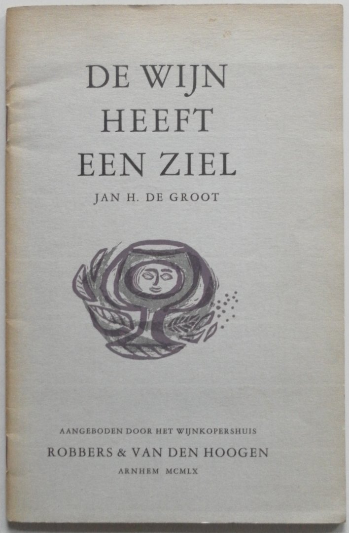 Groot Jan H de - De wijn heeft een ziel
