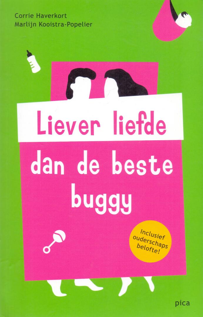 Haverkort, Corrie & Kooistra-Popelier, Marlijn (ds1215) - Liever liefde dan de beste buggy