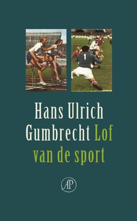 HANS ULRICH GUMBRECHT - Lof van de Sport