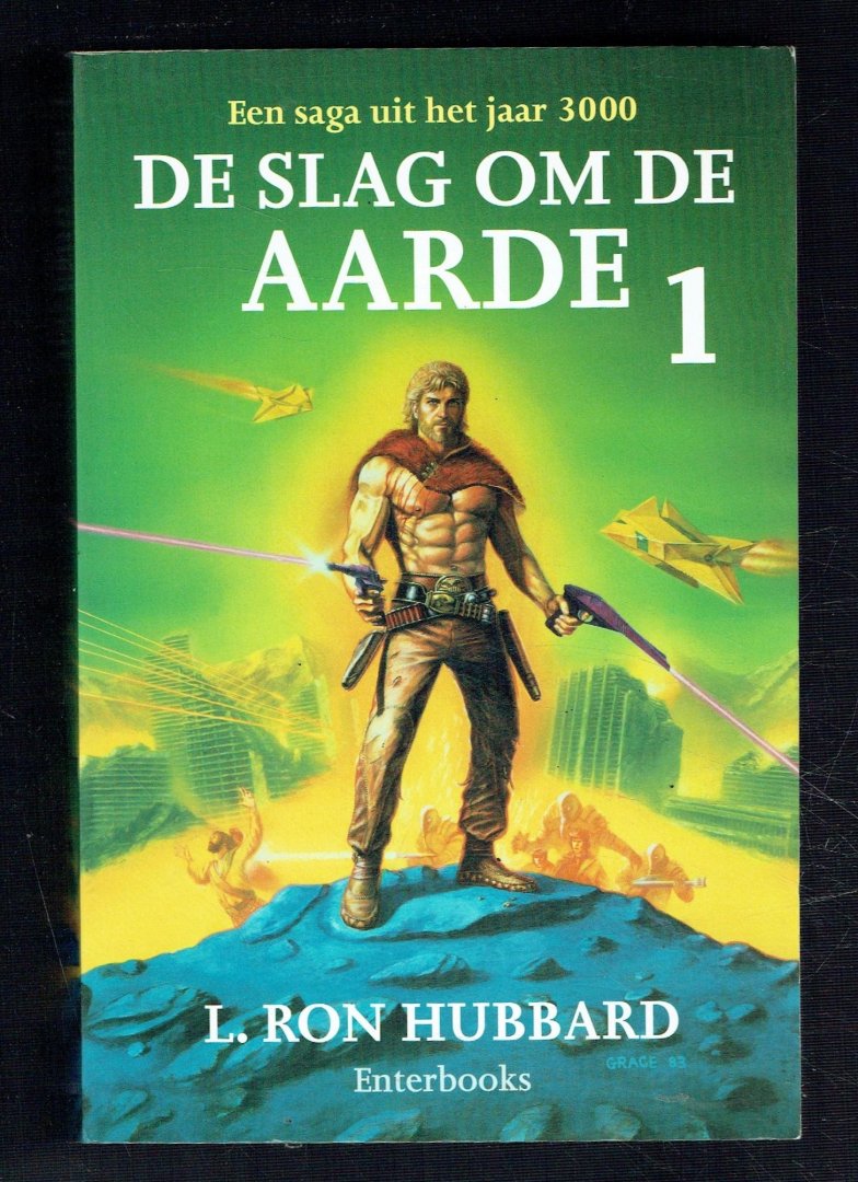 Hubbard, L.R. - De slag om de aarde dln 1 en 2 / een saga uit het jaar 3000