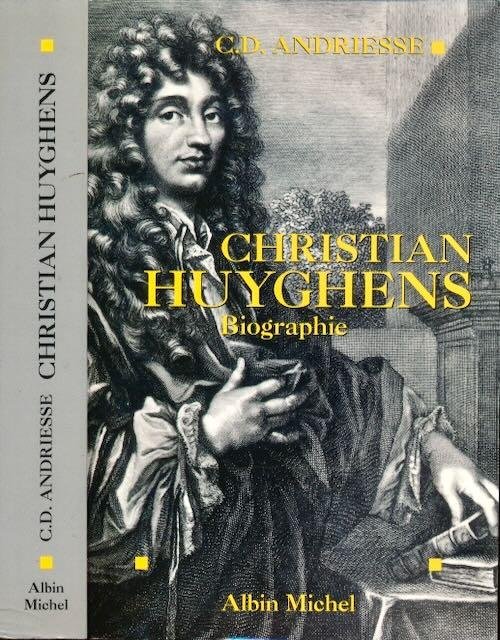 Andriesse, C.D. - Christian Huyghens.