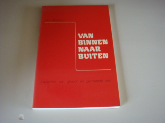 Westland, Dr. L - Van binnen naar buiten - Aspecten van geloof en gemeente zijn