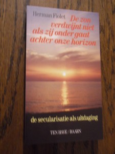 Fiolet, Herman - De zon verdwijnt niet als zij onder gaat achter onze horizon
