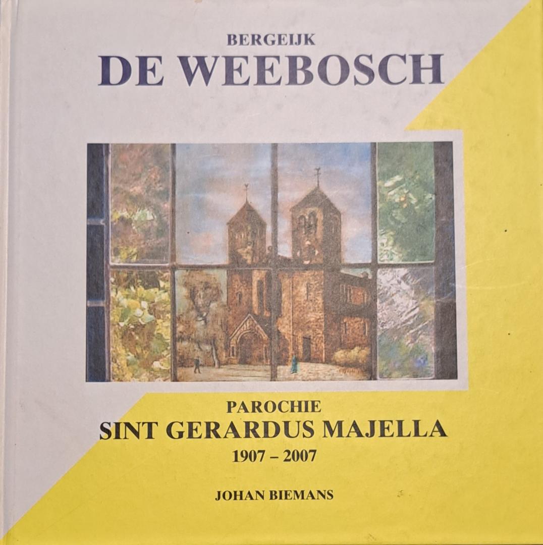 Biemans, Johan - De Weebosch Bergeijk / druk / in nieuw staat