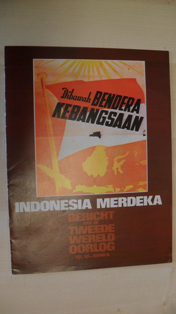 Redactie - Bericht van de tweede wereldoorlog: Indonesia Merdeka