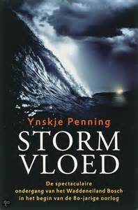 PENNING, YNSKJE - Stormvloed. De spectaculaire ondergang van het Waddeneiland Bosch in het begin van de 80-jarige oorlog.