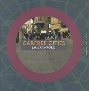 Crawford, J.H. - Carfree Cities