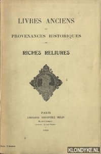 Belin, Théophile - Livres Anciens de provenances historiques. Riches Reliures. Livres avec armoiries des Rois, Reines, Princes, Princesses, Favorites et Bibliophiles célèbres