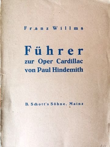 Willms, Franz (Hrsg.): - Führer zur Oper Cardillac von Paul Hindemith