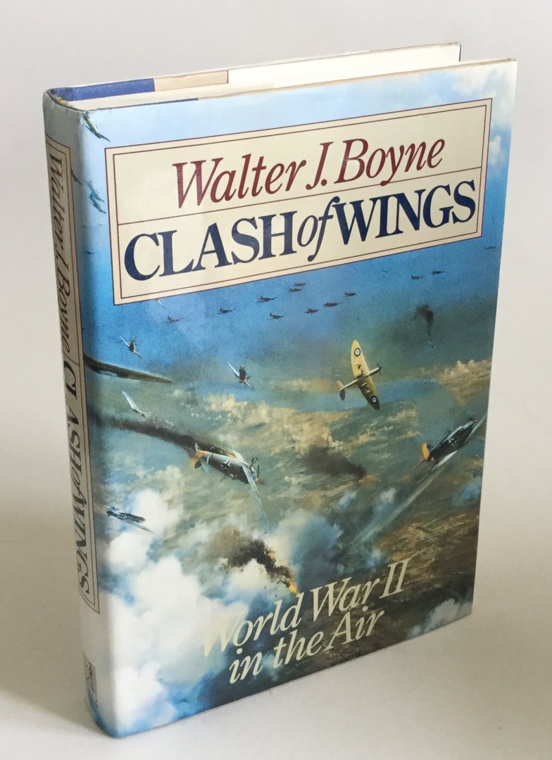 Boyne, Walter J. - Clash of wings - World War II in the air