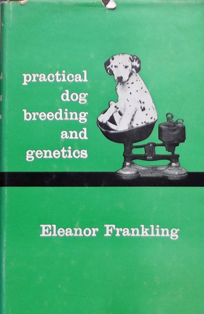 Frankling, Eleanor - Practical Dog Breeding and Genetics