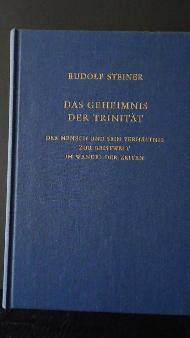 Steiner, R. - Das Geheimnis der Trinität. Der Mensch und sein Verhältnis zur Geistwelt im Wandel der Zeiten. GA 214.