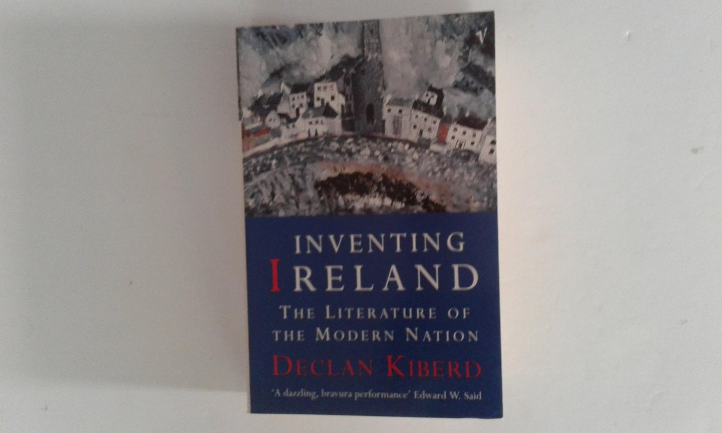 Kiberd, Declan - Inventing Ireland ; The Literature of the Modern Nation