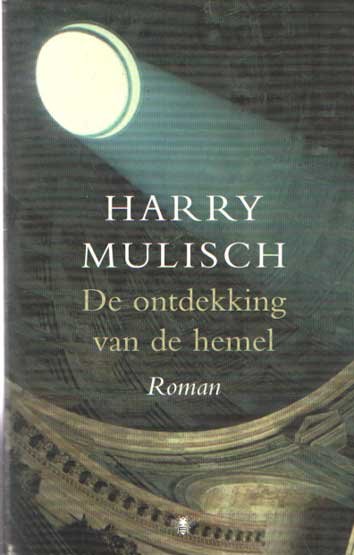 Mulisch, Harry - De ontdekking van de hemel