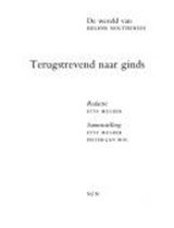 MULDER, E. - Terugstrevend naar ginds