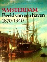 Werkman, Evert/Harst, Hylke van der - Amsterdam, beeld van een haven 1870/1940