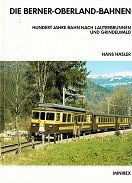 Hasler, H - Die Berner-Oberland-Bahnen