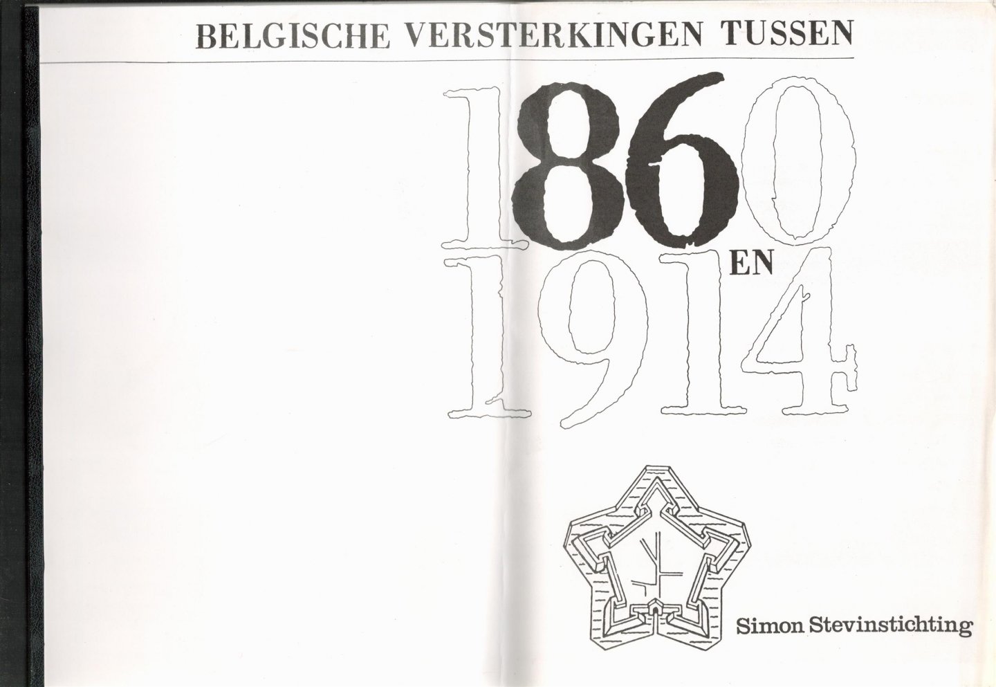 Simon Stevinstichting (Organization) - Belgische versterkingen tussen 1860 en 1914.