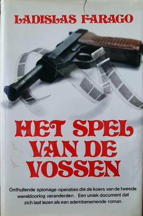 FARAGO Ladislas - Het spel van de vossen.