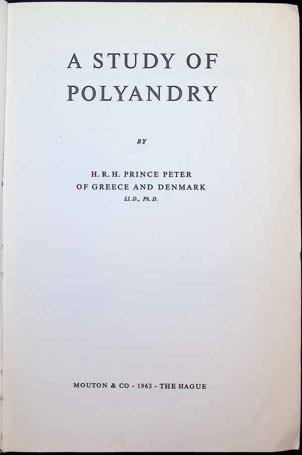 H. R. H. Prince Peter of Greece and Denmark - A Study of Polyandry