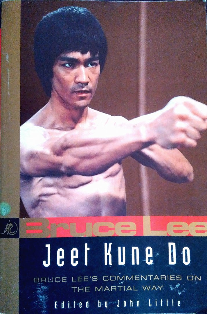 Lee , Bruce . John Little . [ isbn 9780804831321 ] - Jeet Kune Do . ( Bruce Lee's Commentaries on the Martial Way . Volume Three . )