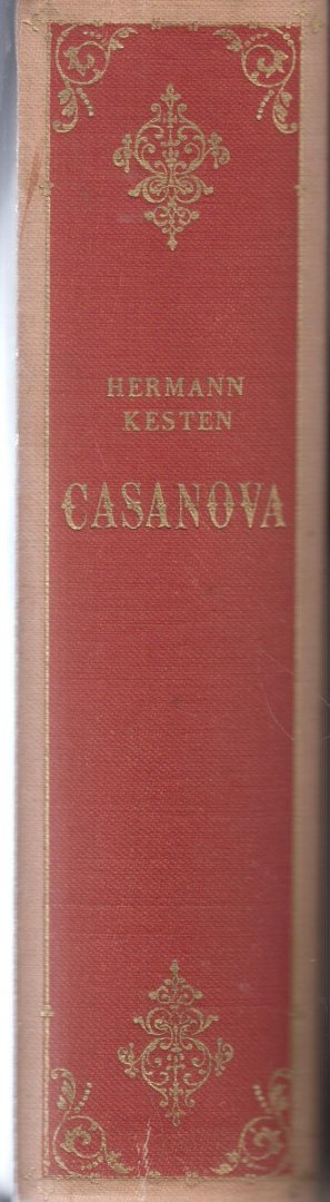 Kesten, Hermann - Casanova - Biografie - Nederlandse bewerking J. Casorti en H.P. van den Aardweg  - Een beschrijving van het leven van de beroemde 18e-eeuwse Italiaanse minnaar, door Kesten naverteld en toegelicht.