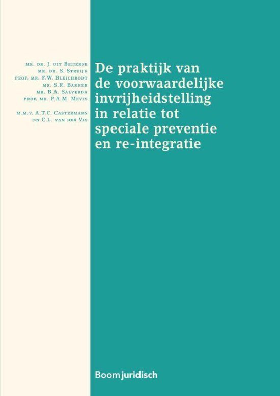 Beijerse, Jolande uit ... [et al.] - De praktijk van de voorwaardelijke invrijheidstelling in relatie tot speciale preventie en re-integratie.