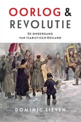 Oorlog & revolutie - De ondergang van tsaristisch Rusland