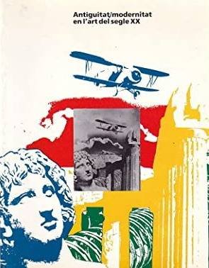 GLADYS FABRE. - Antiguitat/modernitat en l'art del segle XX. 13 desembre 1990-10 febrer 1991.