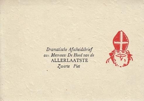 SINTERKLAAS - Dramatische afscheidsbrief aan Mevrouw De Hoed van de Allerlaatste Zwarte Piet.