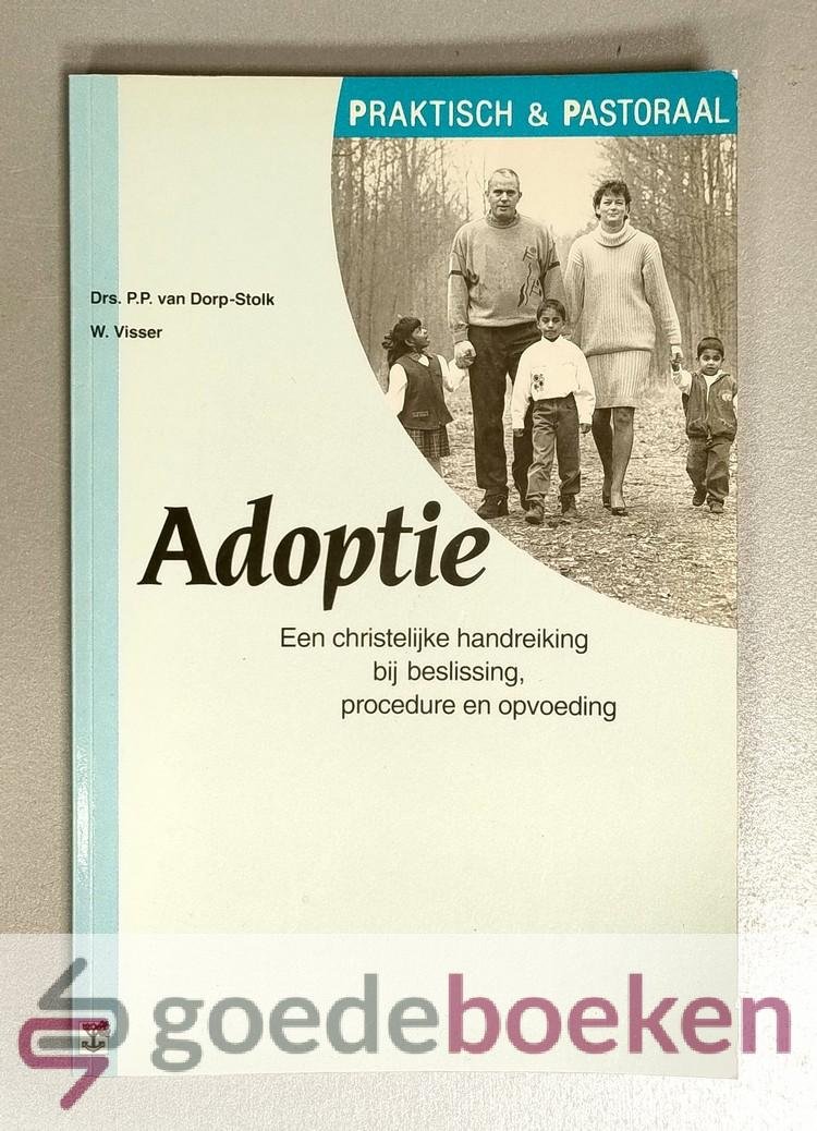 Dorp en W. Visser, Drs. P.P. van - Adoptie --- Serie Praktisch & Pastoraal