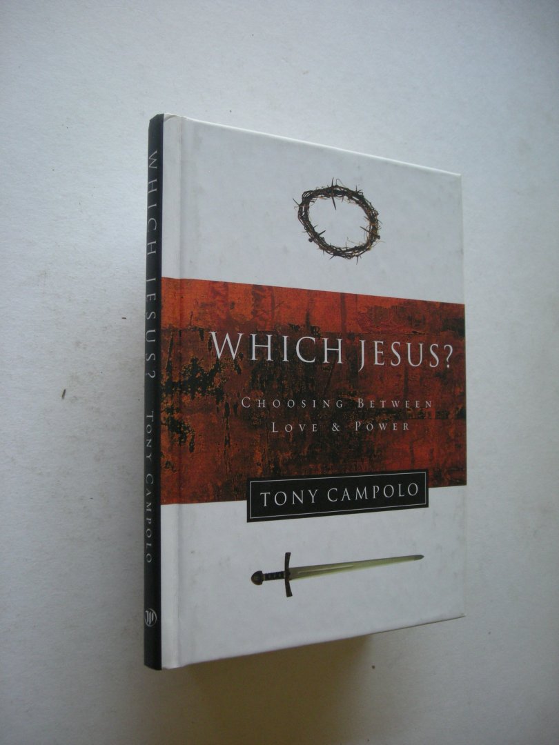 Campolo, Tony - Which Jesus? Choosing between Love & Power