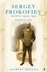 Sergey Prokofiev Diaries 1924-1933 - Prodigal Son